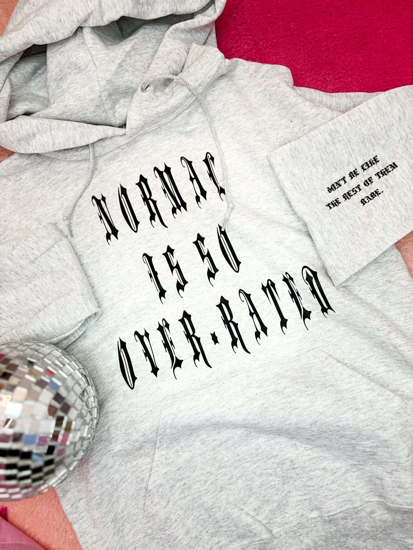 Normal Is Overrated Hoodie