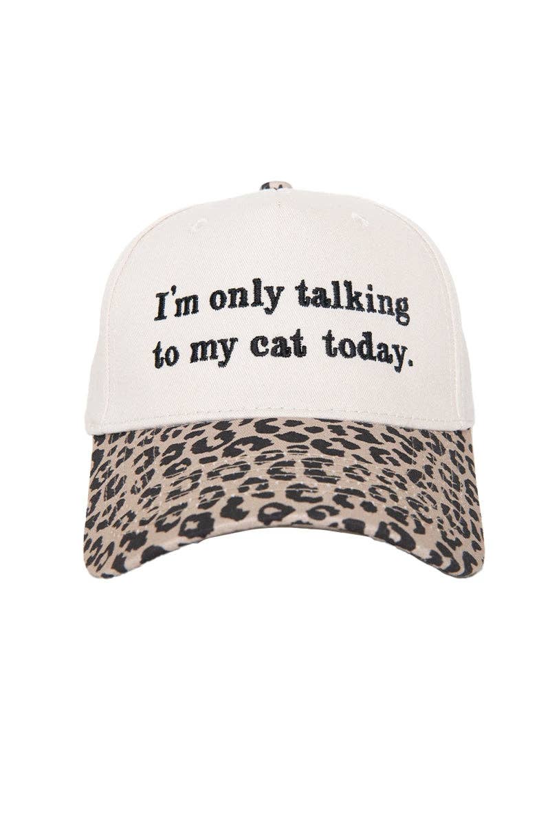 I'm Only Talking To My Cat Today Hat