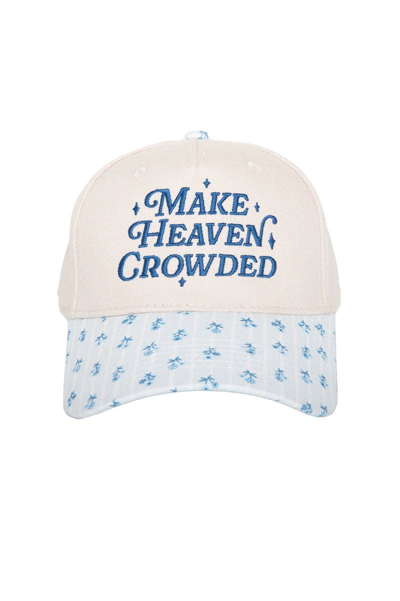 Make Heaven Crowded Hat