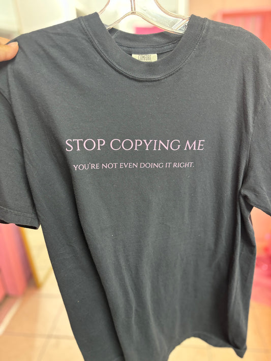 Stop Copying Tee