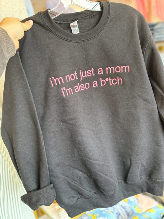 Not Just a Mom Embroidered Crew