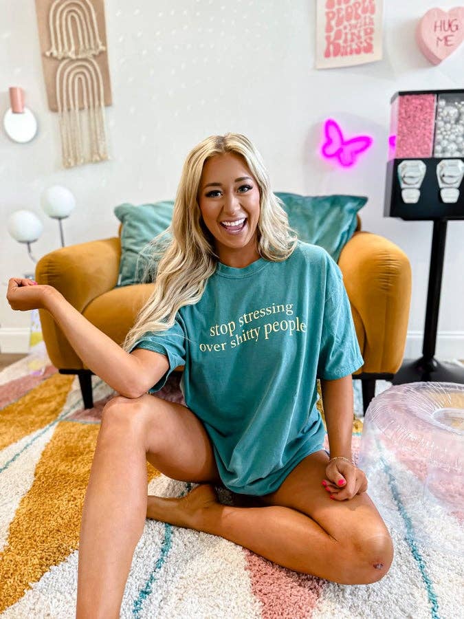 Stop Stressing Over Shitty People Tee